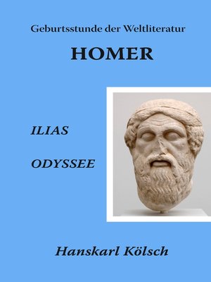 cover image of Homer--Ilias--Odyssee--Die Geburtsstunde der Weltliteratur